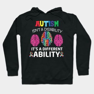 Autism Is Not A Disability Its A Different Ability Hoodie